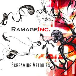 Ramage Inc. : Screaming Melodies Ramage Inc. : Screaming Melodies